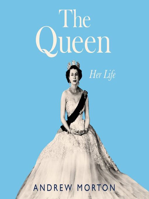 Title details for The Queen by Andrew Morton - Wait list